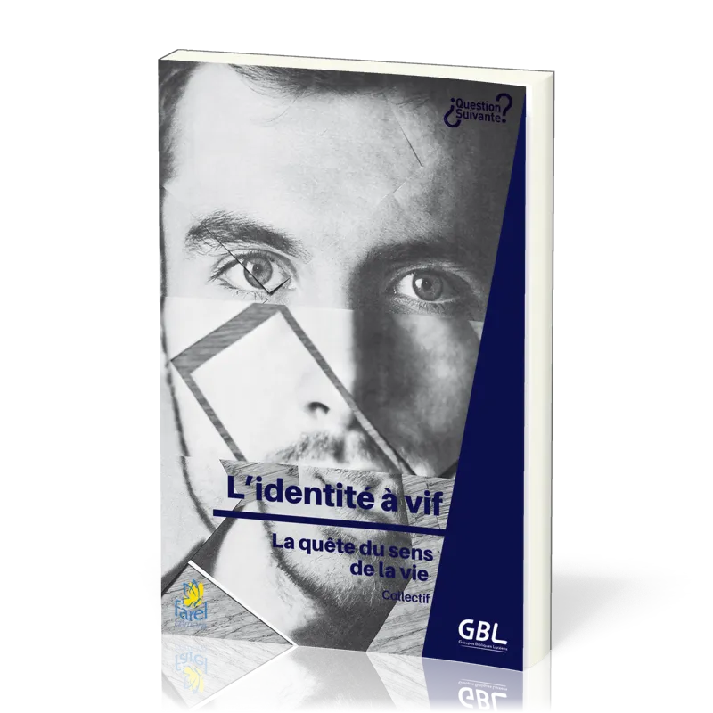 Identité à vif (L') - La quête du sens de la vie