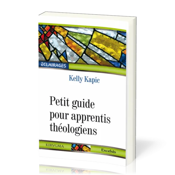Petit guide pour apprentis théologiens - [collection Éclairages 11]