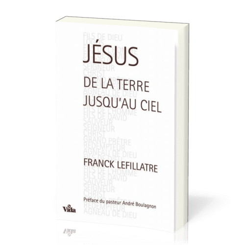 Jésus de la terre jusqu'au ciel