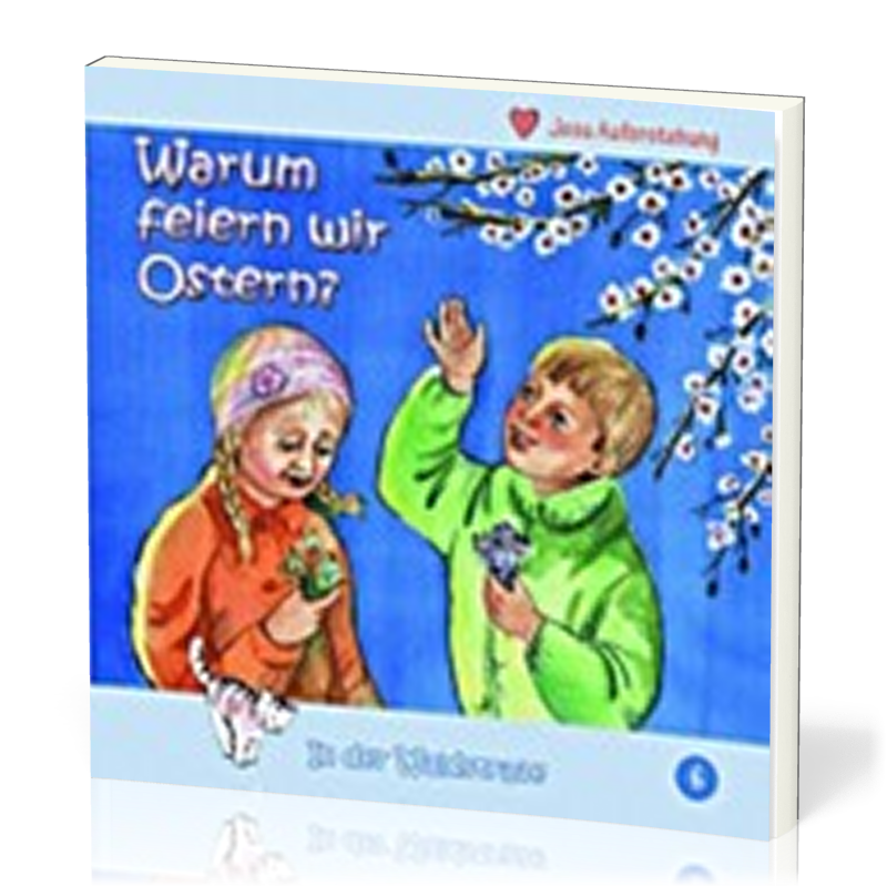 WARUM FEIERN WIR OSTERN - IN DER WALDSTRASSE - HEFT 6