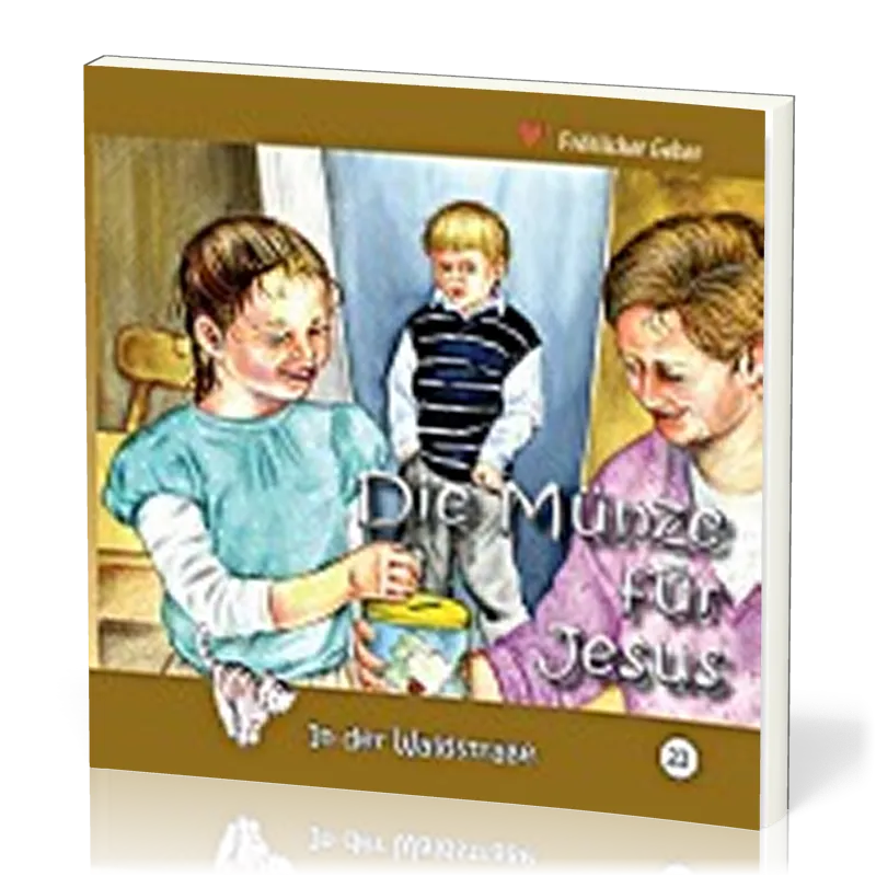 DIE MÜNZE FÜR JESUS - IN DER WALDSTRASSE - HEFT 21