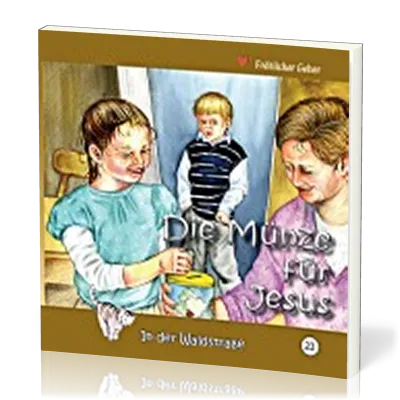 DIE MÜNZE FÜR JESUS - IN DER WALDSTRASSE - HEFT 21