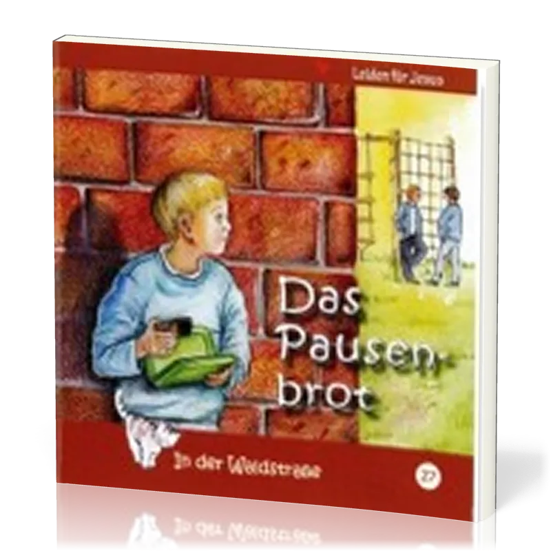 DAS PAUSENBROT - IN DER WALDSTRASSE - HEFT 27