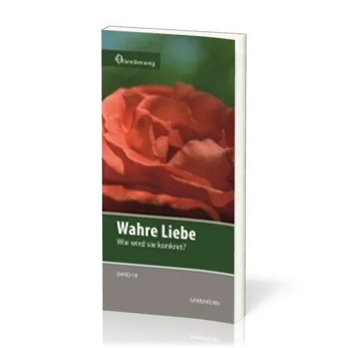 REIHE ORIENTIERUNG, BD 18 WAHRE LIEBE