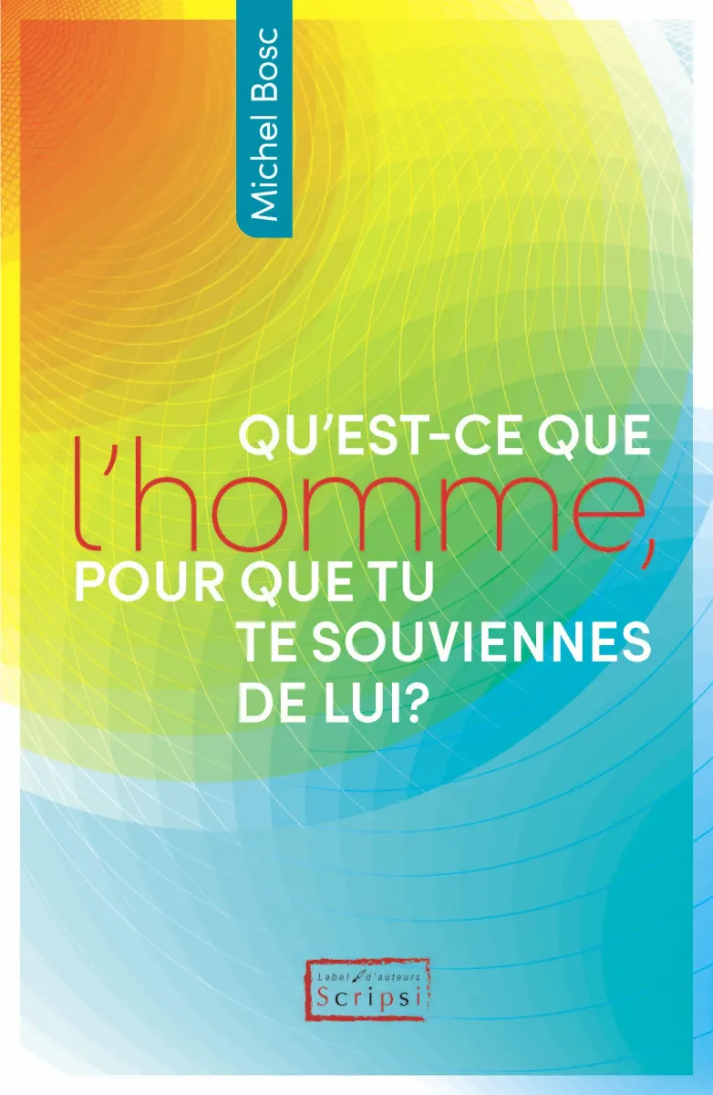 Qu'est-ce que l'homme, pour que tu te souviennes de lui? - PDF