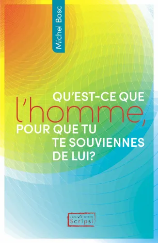 Qu'est-ce que l'homme, pour que tu te souviennes de lui? - PDF