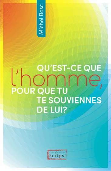 Qu'est-ce que l'homme, pour que tu te souviennes de lui? - PDF