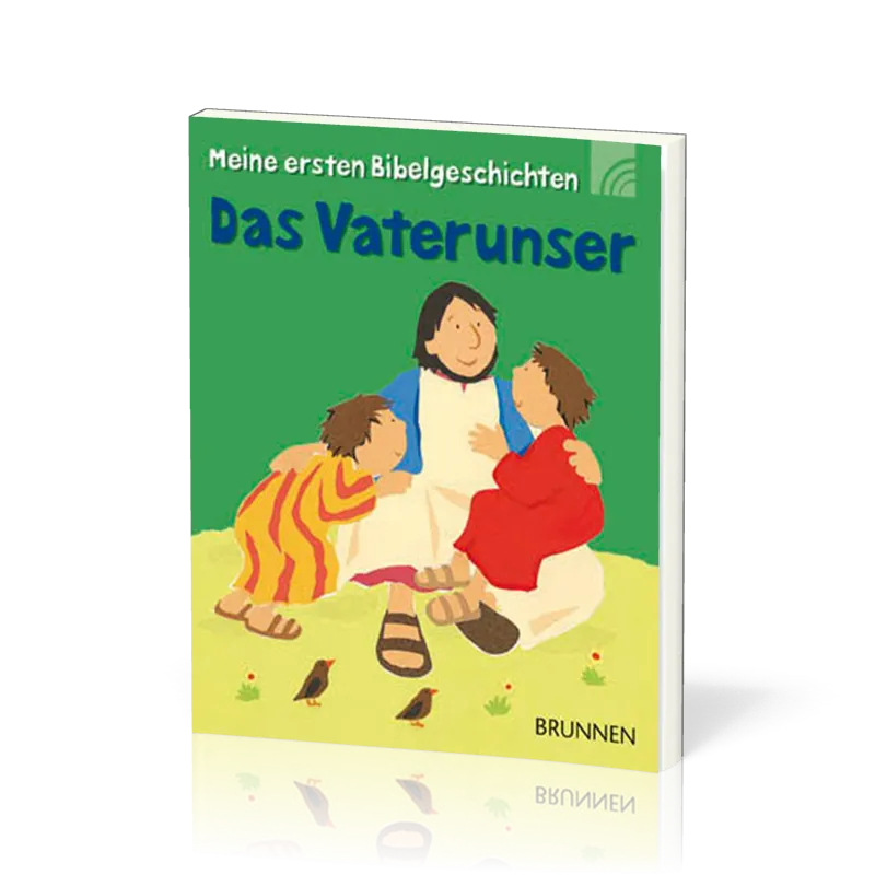 DAS VATERUNSER - MEINE ERSTEN BIBELGESCHICHTEN