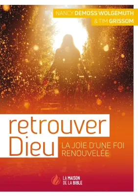 Retrouver Dieu - La joie d'une foi renouvelée - ePub