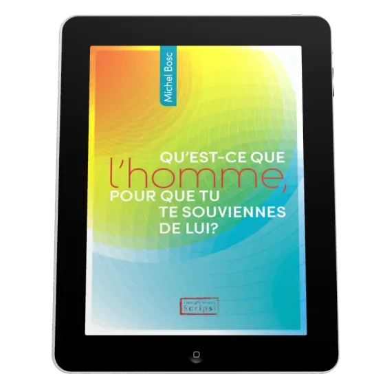 Qu'est-ce que l'homme, pour que tu te souviennes de lui? - EBOOK