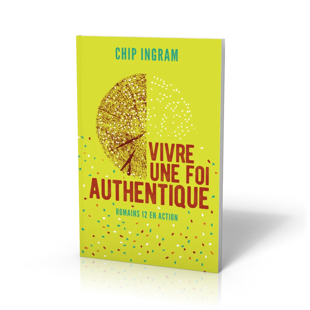 Vivre une foi authentique - Romains 12 en action