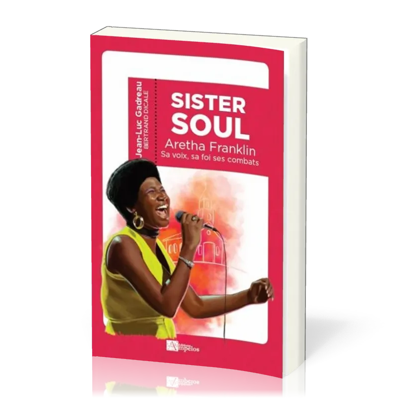Sister Soul - Aretha Franklin Sa voix, sa foi ses combats