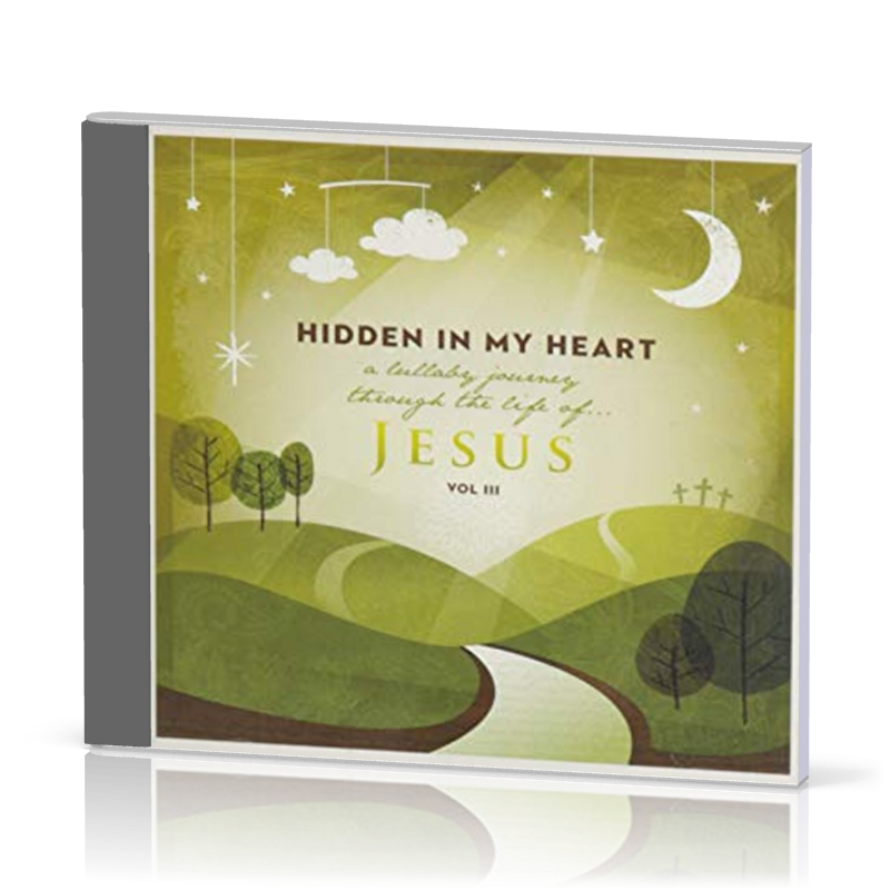 Hidden in my heart, a lullaby journey through Scripture - Vol.3 - CD
