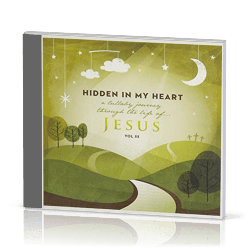Hidden in my heart, a lullaby journey through Scripture - Vol.3 - CD