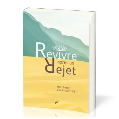 Revivre après un rejet