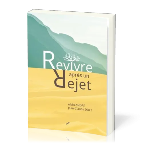 Revivre après un rejet