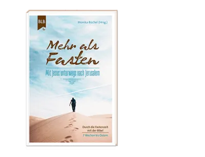 Mehr als Fasten - Ihr Begleiter für die Fastenzeit