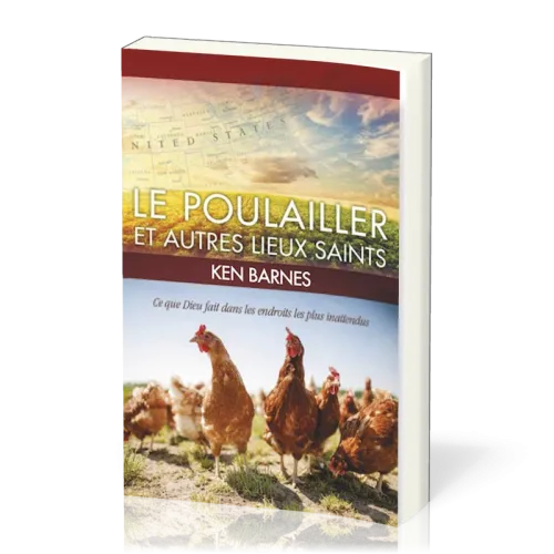 Poulailler et autres lieux saints  (Le) - Ce que Dieu fait dans les endroits les plus inattendus