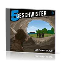 Zurück in die Steinzeit CD - 5 Geschwister Folge 25