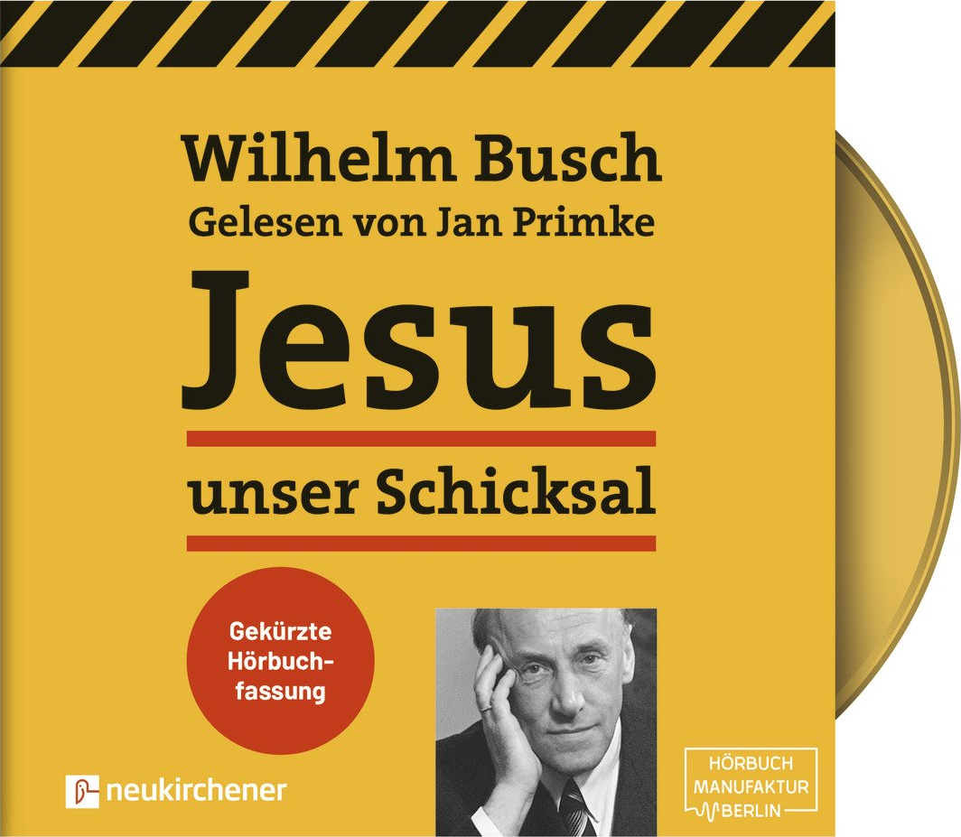 Jesus unser Schicksal - gekürzte Fassung Hörbuch MP3-CD