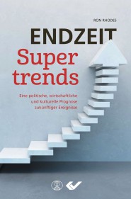 Endzeit-Supertrends - Eine politische, wirtschaftliche und kulturelle Prognose zukünftiger...