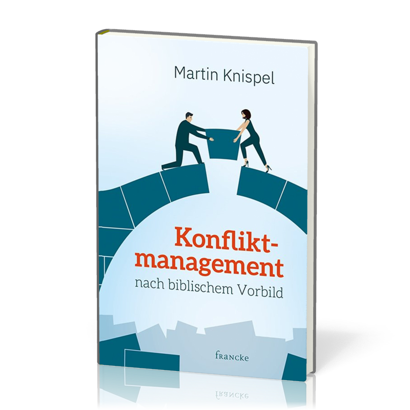 Konfliktmanagement nach biblischem Vorbild