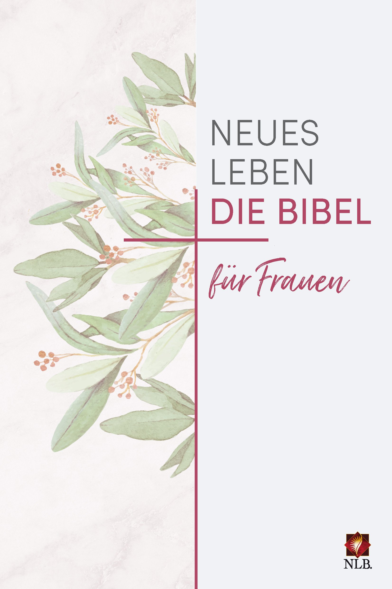 Neues Leben - Die Bibel für Frauen -  mit 200 farbigen Zusatzseiten