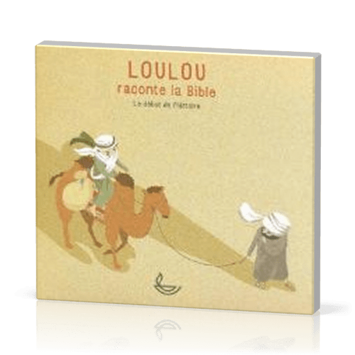 Loulou raconte la Bible - CD 1, Le début de l'histoire