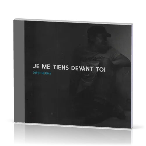 Je me tiens devant toi