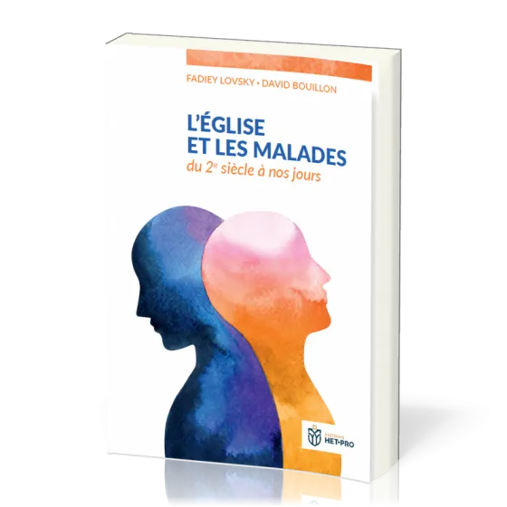 Église et les malades (L') - du 2e siècle à nos jours