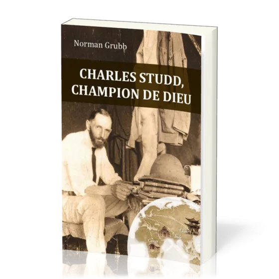 Charles Studd, champion de Dieu