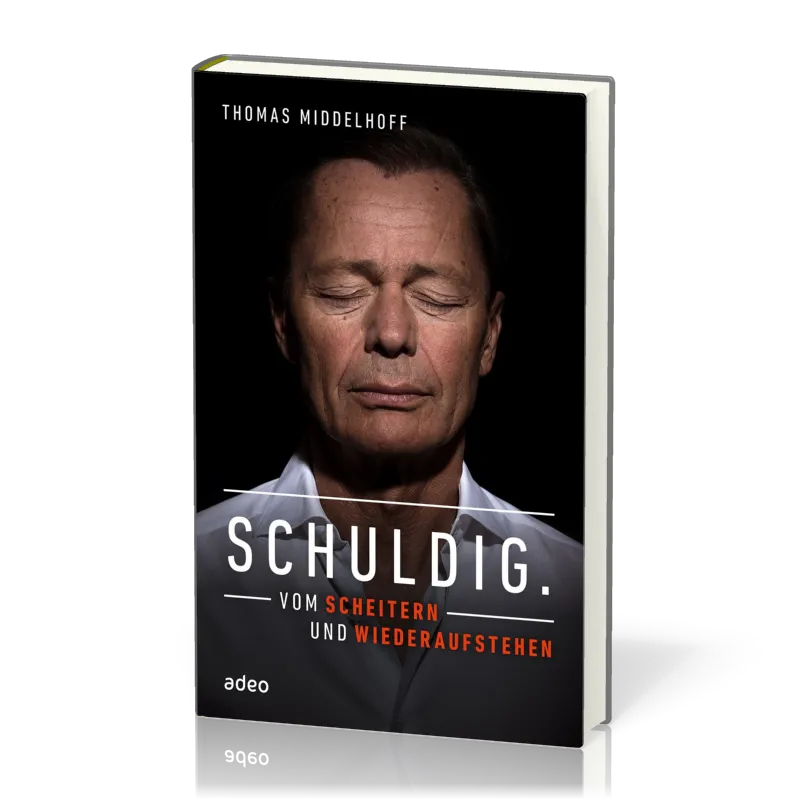 Schuldig. Vom Scheitern und Wiederaufstehen