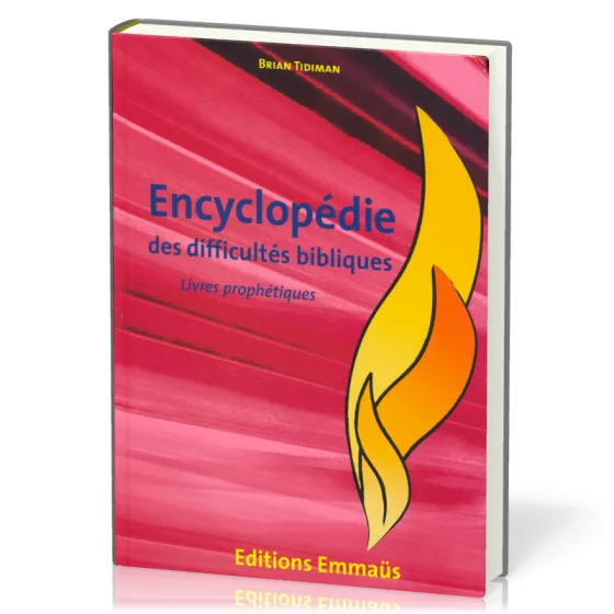 Livres prophétiques  - Encyclopédie des difficultés bibliques volume 4