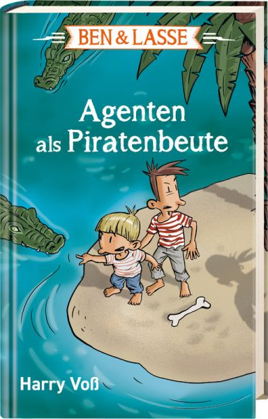 Agenten als Piratenbeute - Ben & Lasse Bd. 5