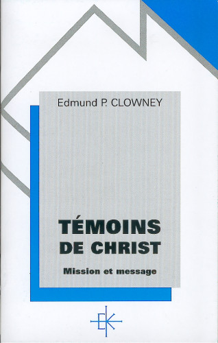 Témoins de Christ - Mission et message