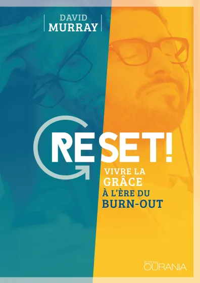 Reset! - Vivre la grâce à l'ère du burn-out - ePub