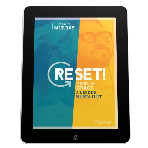 Reset! - Vivre la grâce à l'ère du burn-out - ePub