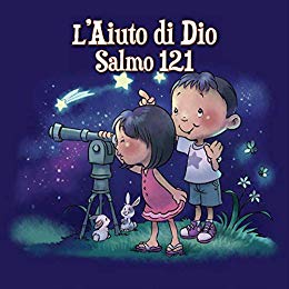 Salmo 121 : L'Aiuto di Dio