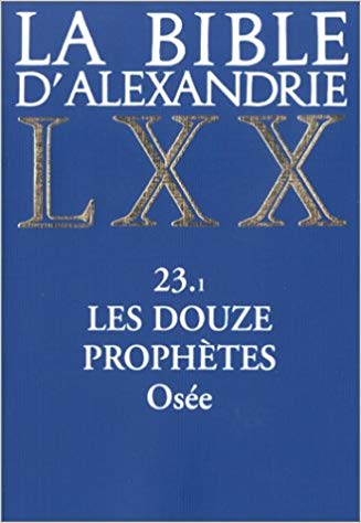 Bible d'Alexandrie LXX, Tome 23, Livre1, Les douze prophètes - Osée (La)