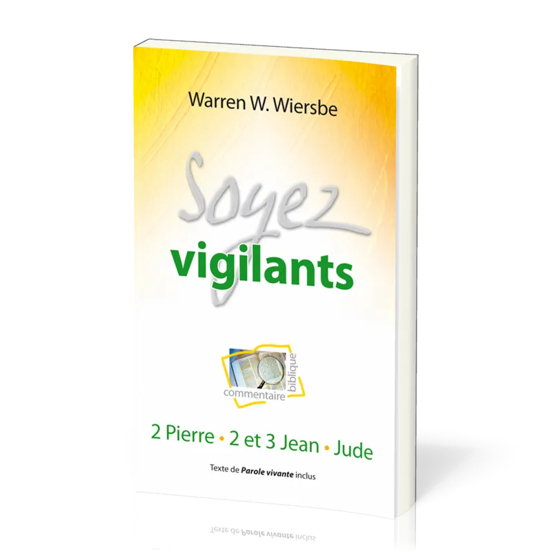 Soyez vigilants - 2 Pierre, 2 et 3 Jean, Jude