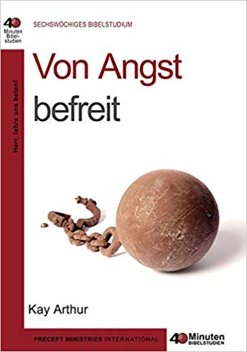 Von Angst befreit - 40 Minuten Bibelstudium