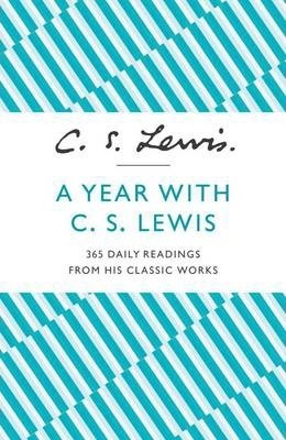 A Year with C.S. Lewis - 365 Daily Readings from his Classic Works