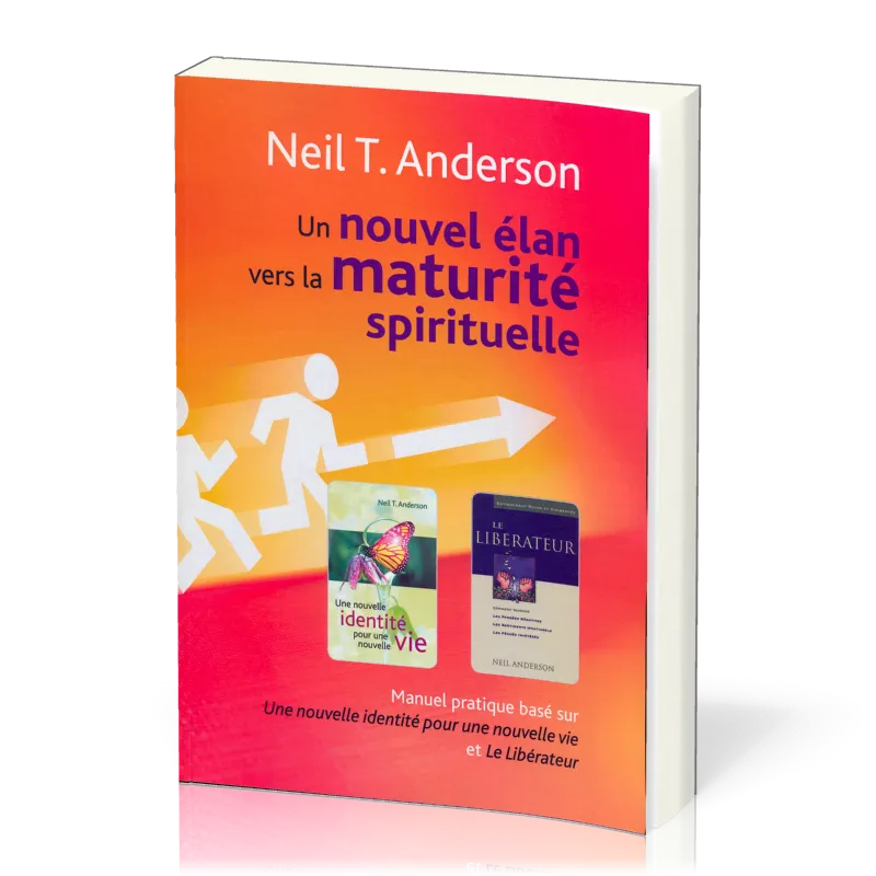 Un nouvel élan vers la maturité spirituelle - Manuel pratique