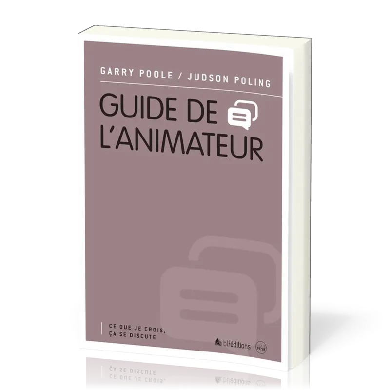 Guide de l'animateur - Ce que je crois ça se discute
