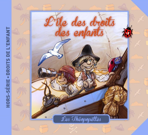 Île des droits des enfants (L') -  Les Théopopettes