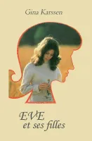Eve et ses filles - volume 1 - ePub
