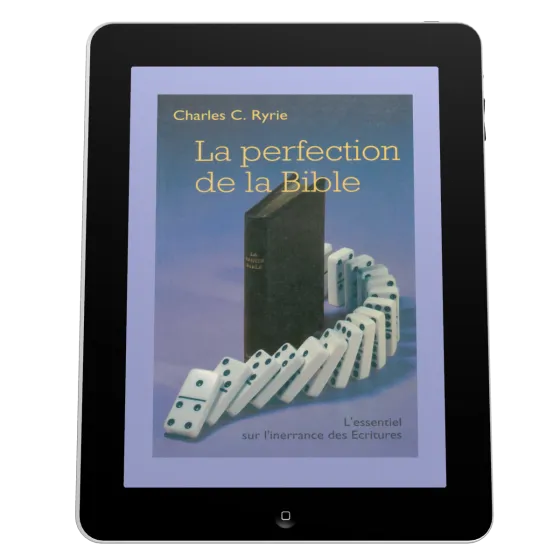 Perfection de la Bible (La) - L'essentiel sur l'inerrance de la Bible - Ebook