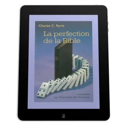 Perfection de la Bible (La) - L'essentiel sur l'inerrance de la Bible - ePub