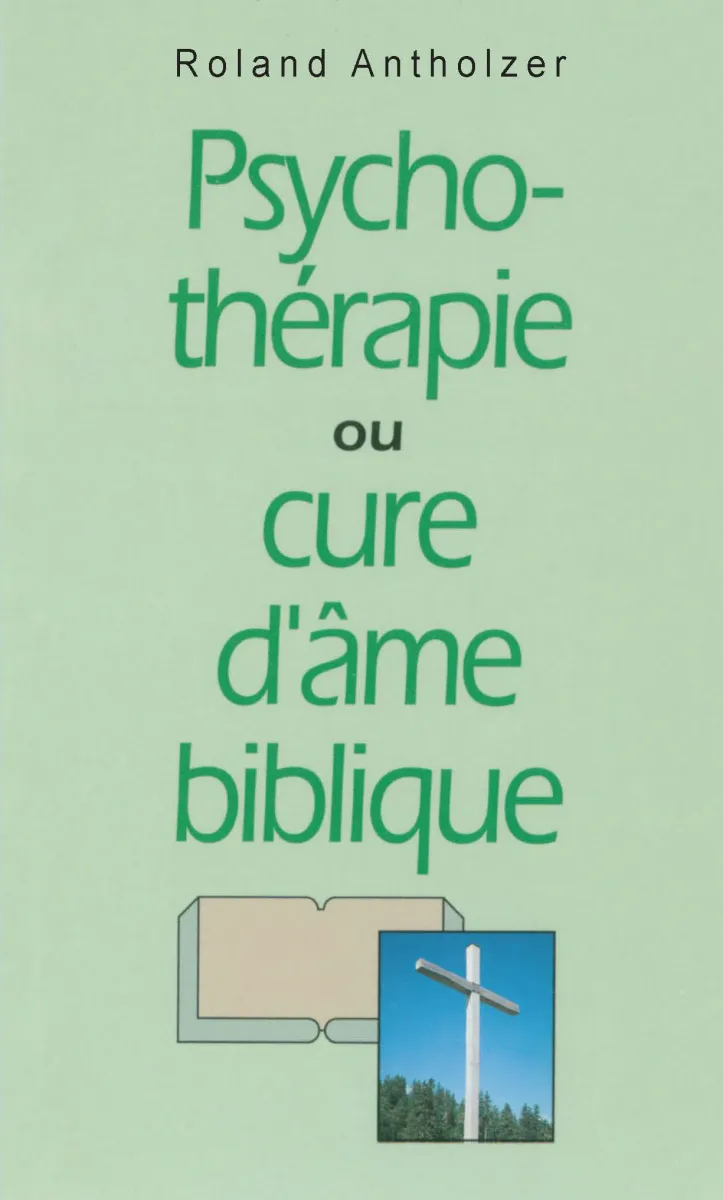 Psychothérapie ou cure d'âme biblique - ePub