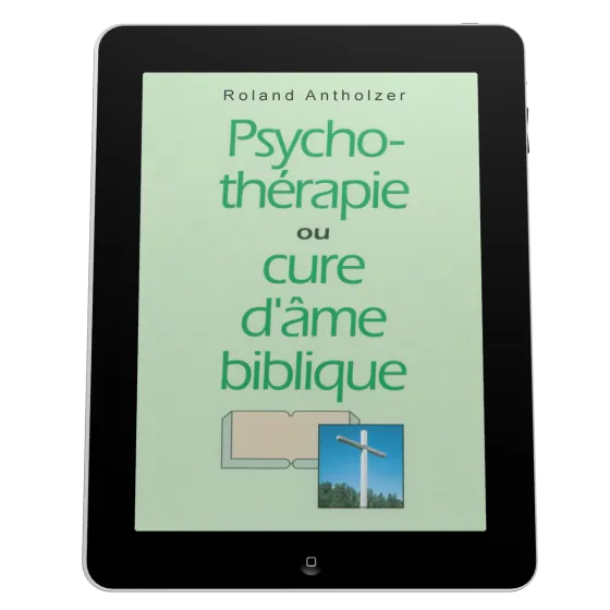 Psychothérapie ou cure d'âme biblique - ePub
